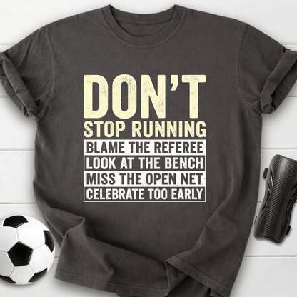 Don't Stop Running T-Shirt