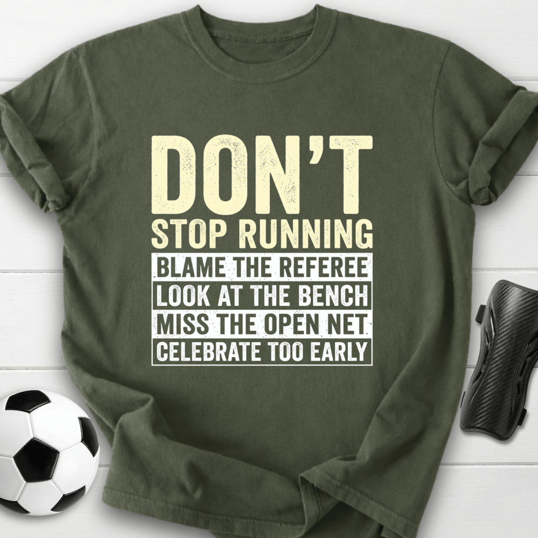 Don't Stop Running T-Shirt