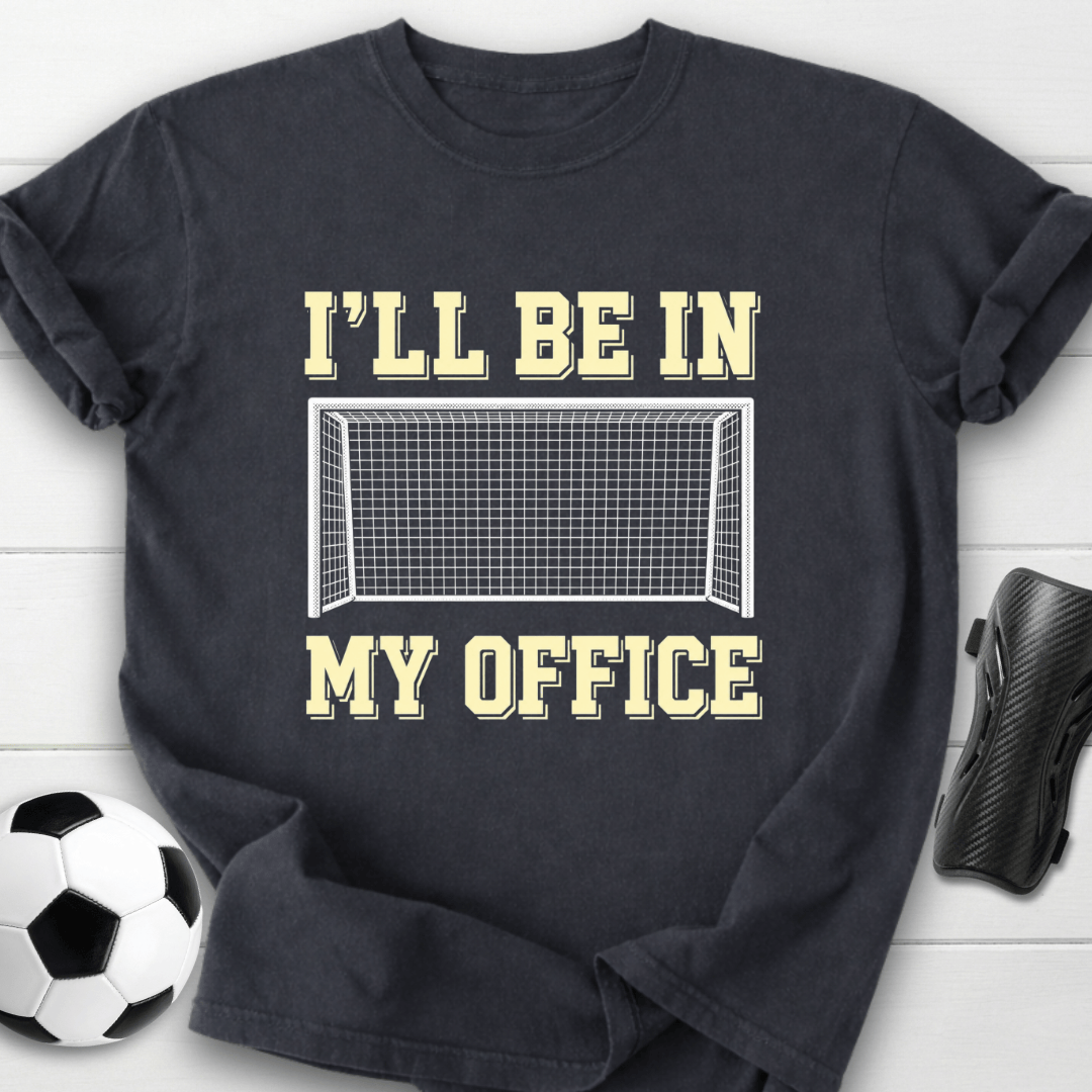 In My Office T-Shirt