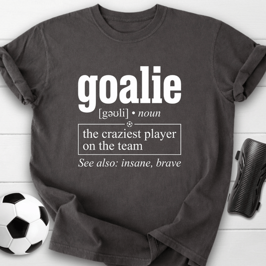 Goalie Definition T-Shirt