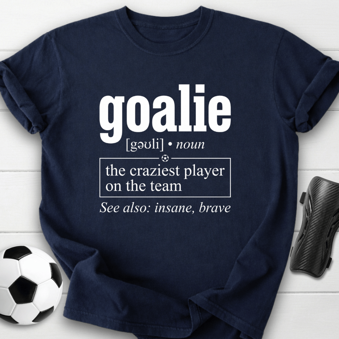 Goalie Definition T-Shirt