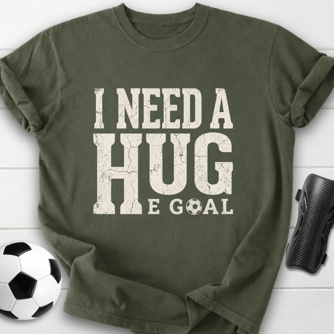 I Need A Huge Goal T-Shirt