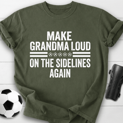 Make Grandma Loud T-Shirt