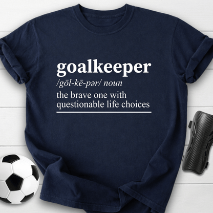 Goalkeeper Definition T-Shirt