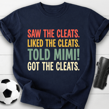 Told Mimi Cleats T-Shirt