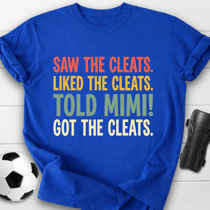 Told Mimi Cleats T-Shirt