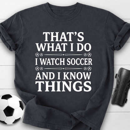 I Watch Soccer T-Shirt
