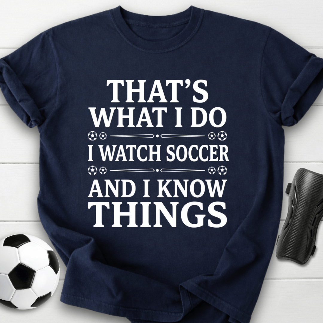 I Watch Soccer T-Shirt