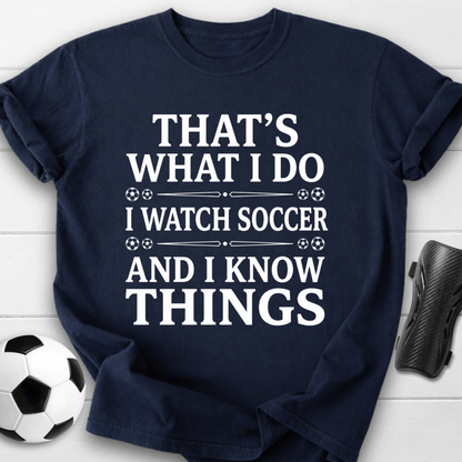 I Watch Soccer T-Shirt