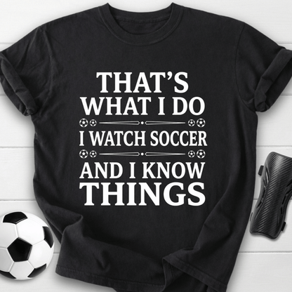 I Watch Soccer T-Shirt