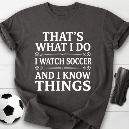 I Watch Soccer T-Shirt