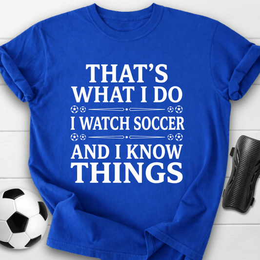 I Watch Soccer T-Shirt