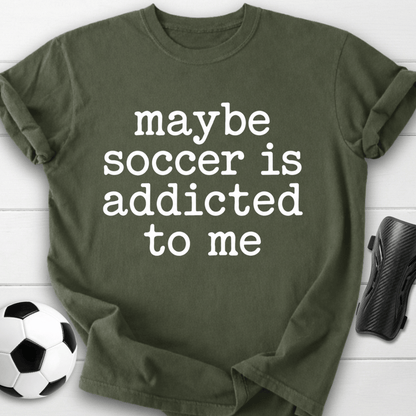 Soccer Is Addicted T-Shirt