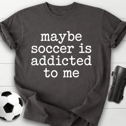 Soccer Is Addicted T-Shirt