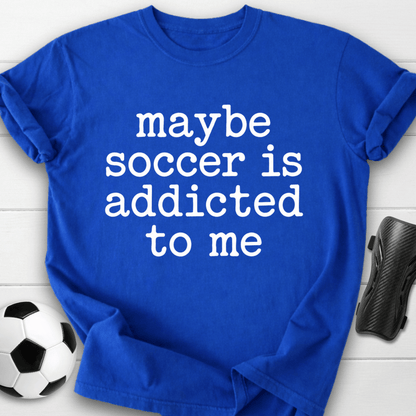 Soccer Is Addicted T-Shirt
