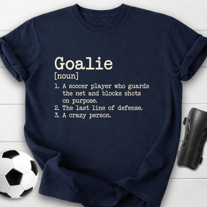 Goalie Definition T-Shirt