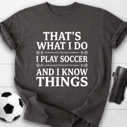 I Play Soccer T-Shirt