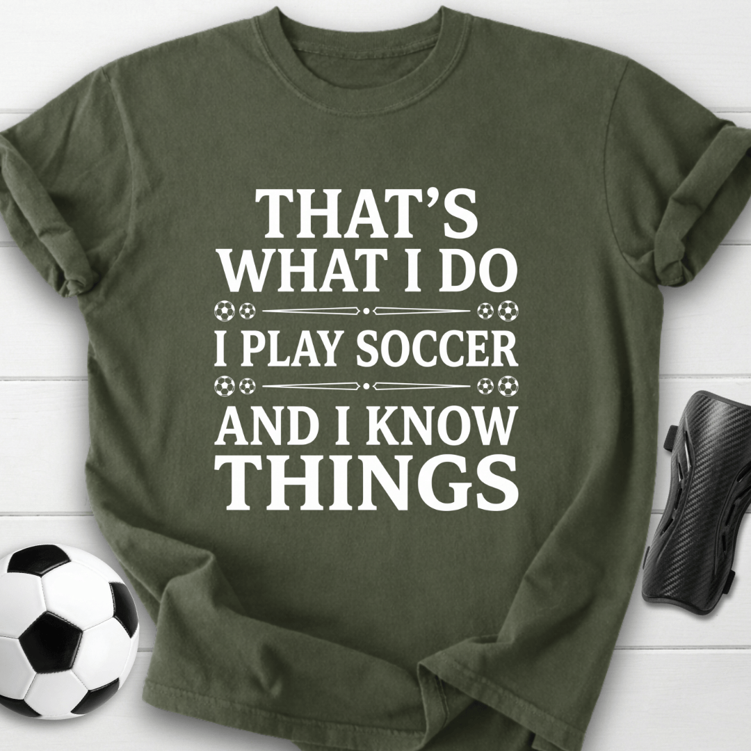 I Play Soccer T-Shirt