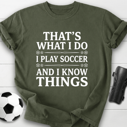I Play Soccer T-Shirt