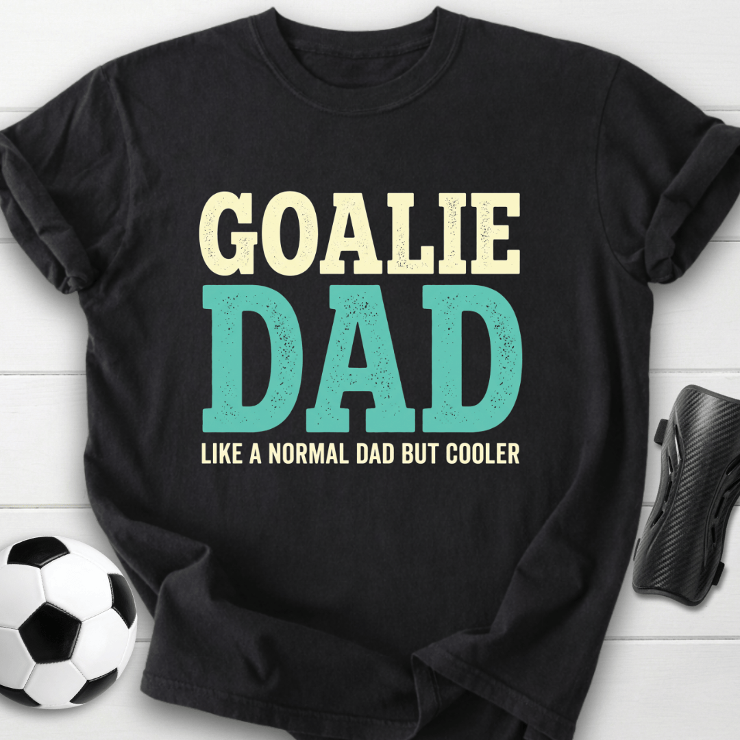 Goalie Dad T-Shirt