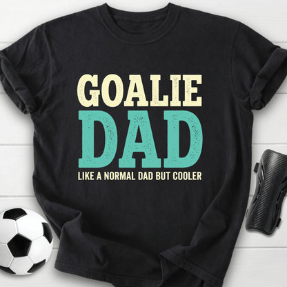 Goalie Dad T-Shirt