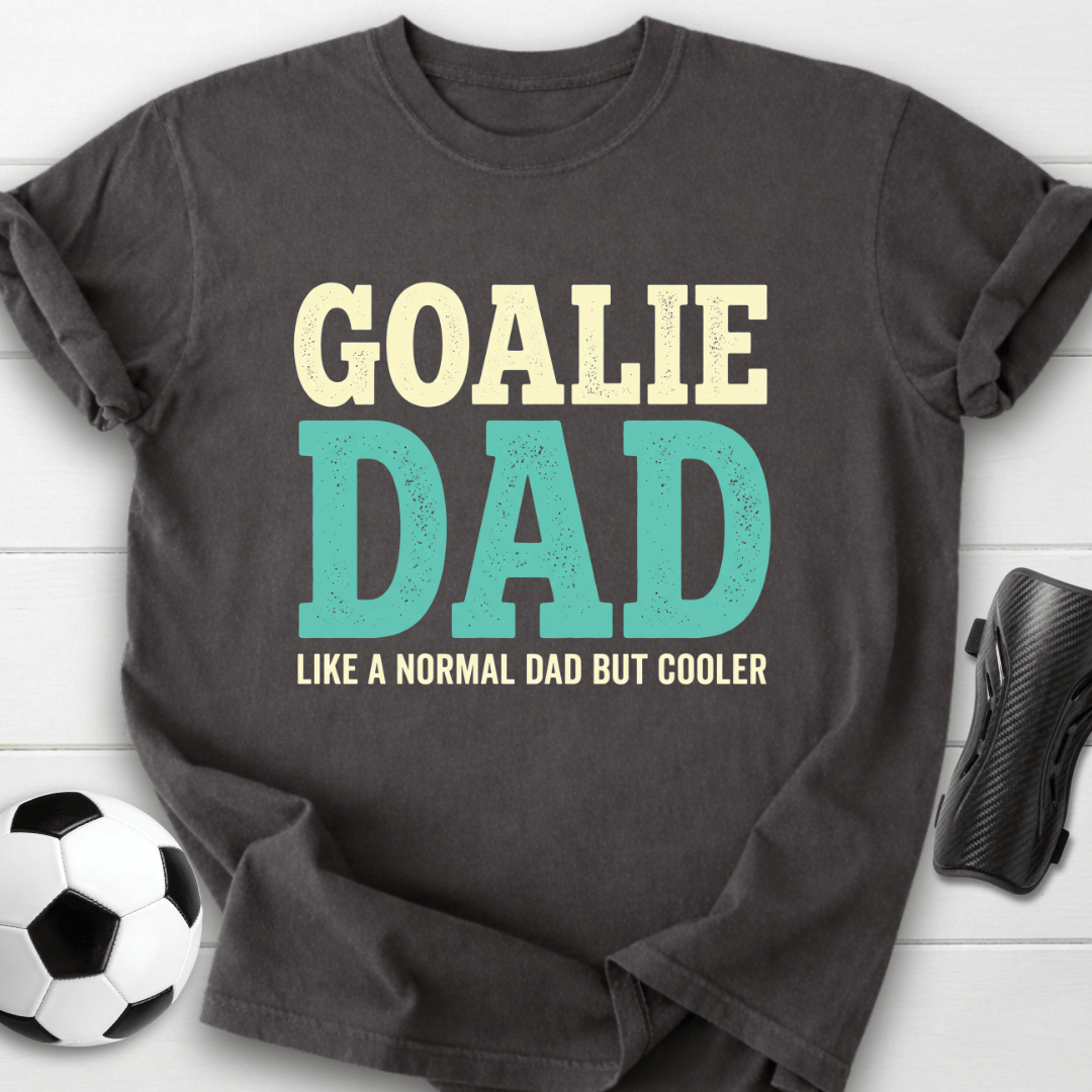 Goalie Dad T-Shirt