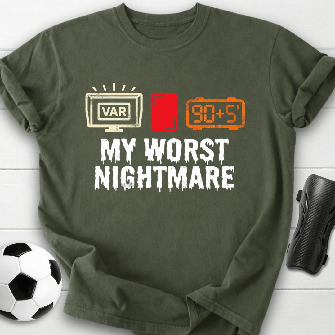 My Worst Nightmare T-Shirt