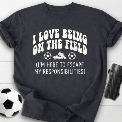 Escape My Responsibilities T-Shirt
