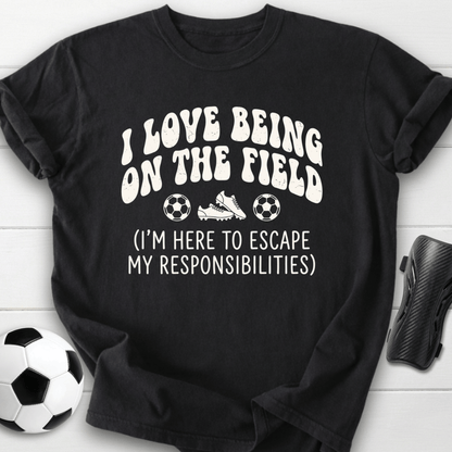 Escape My Responsibilities T-Shirt