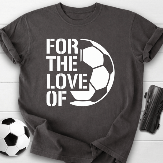 For The Love T-Shirt