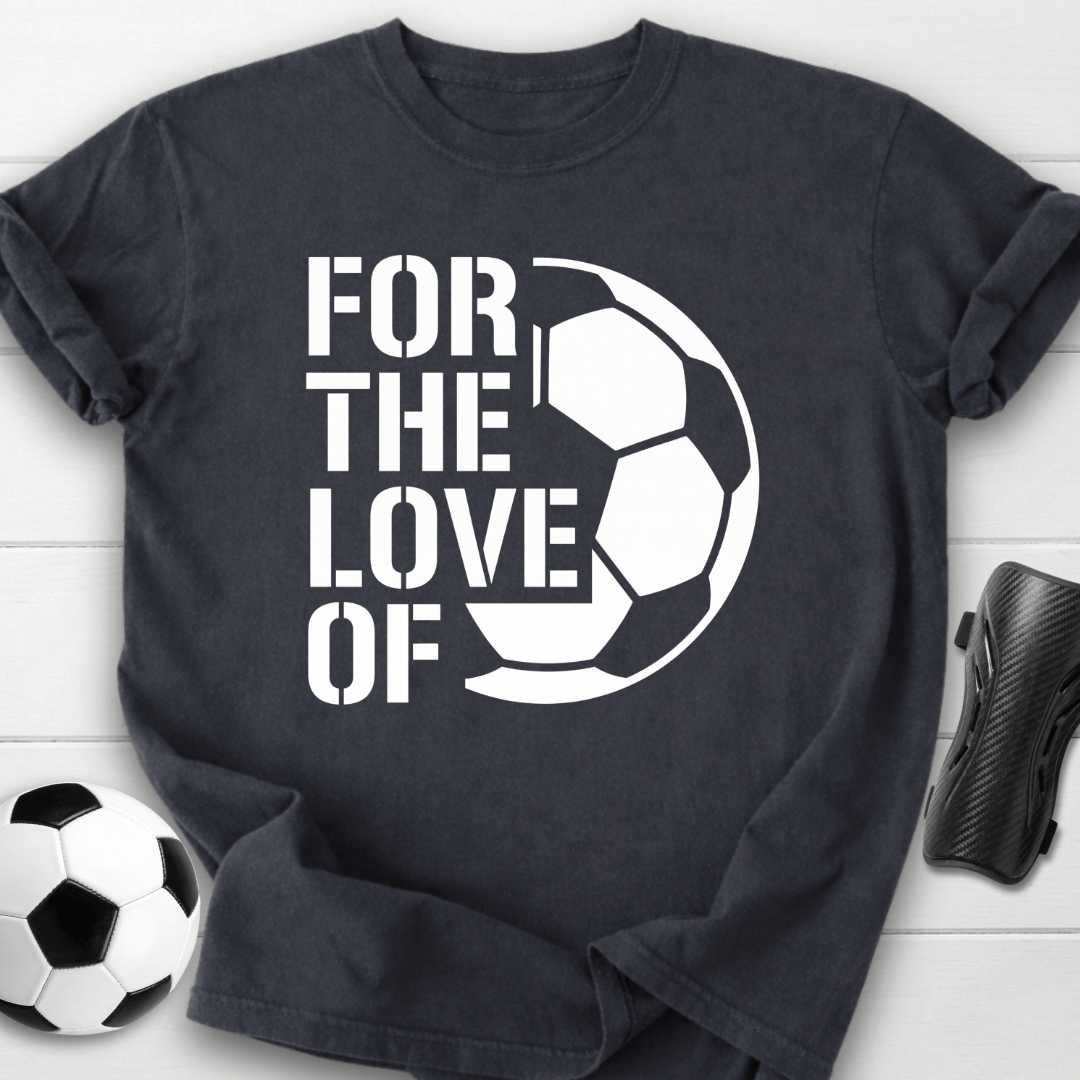 For The Love T-Shirt