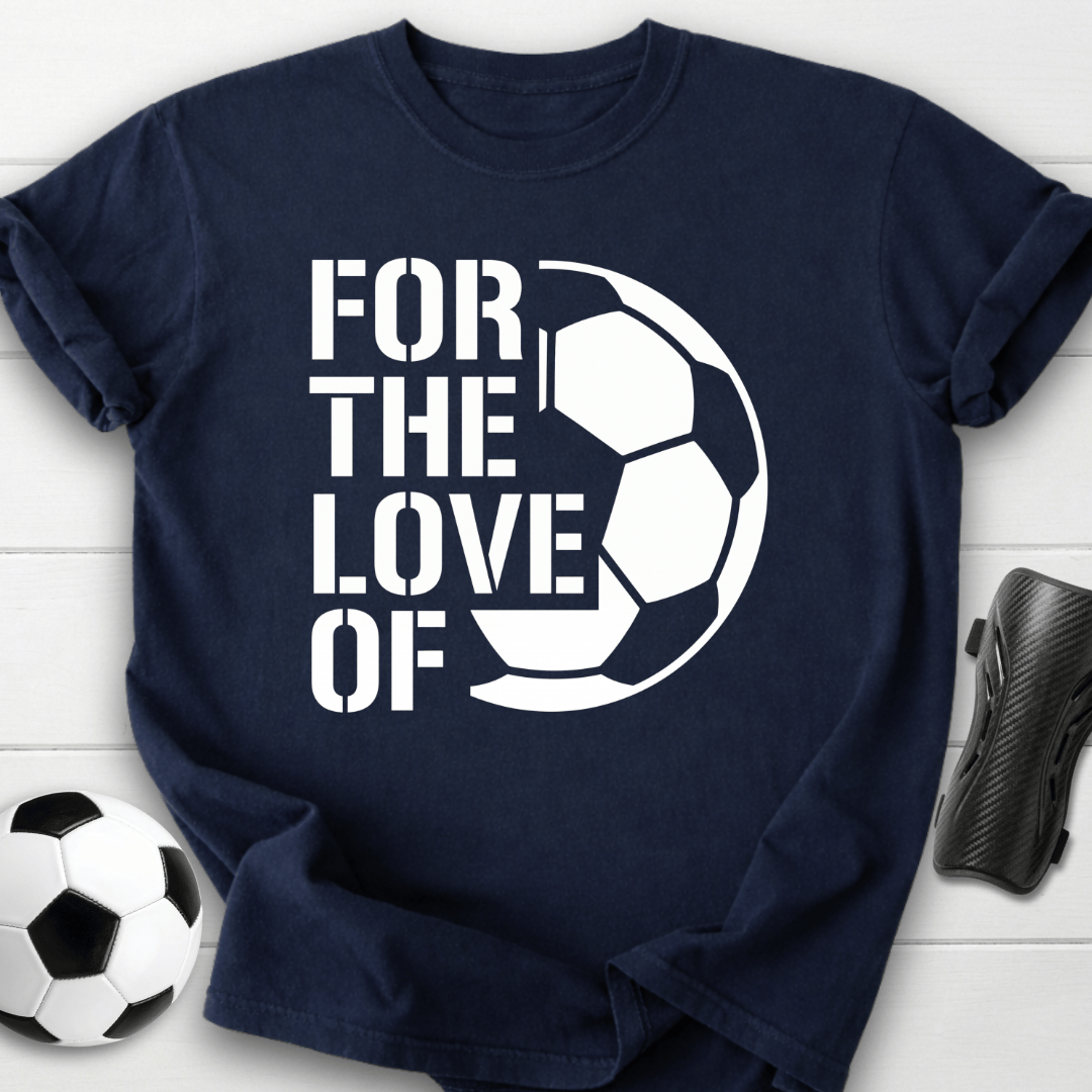 For The Love T-Shirt