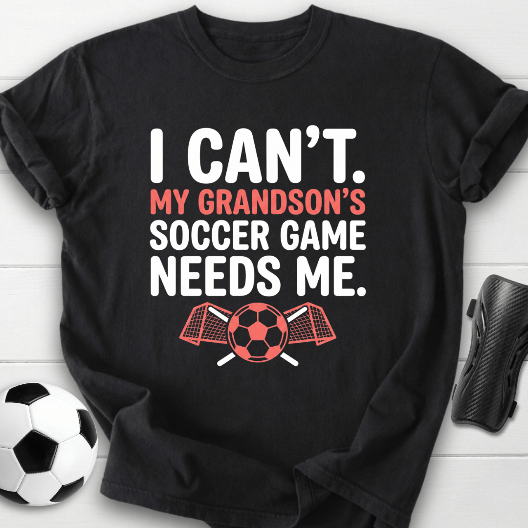 Grandson Needs Me T-Shirt