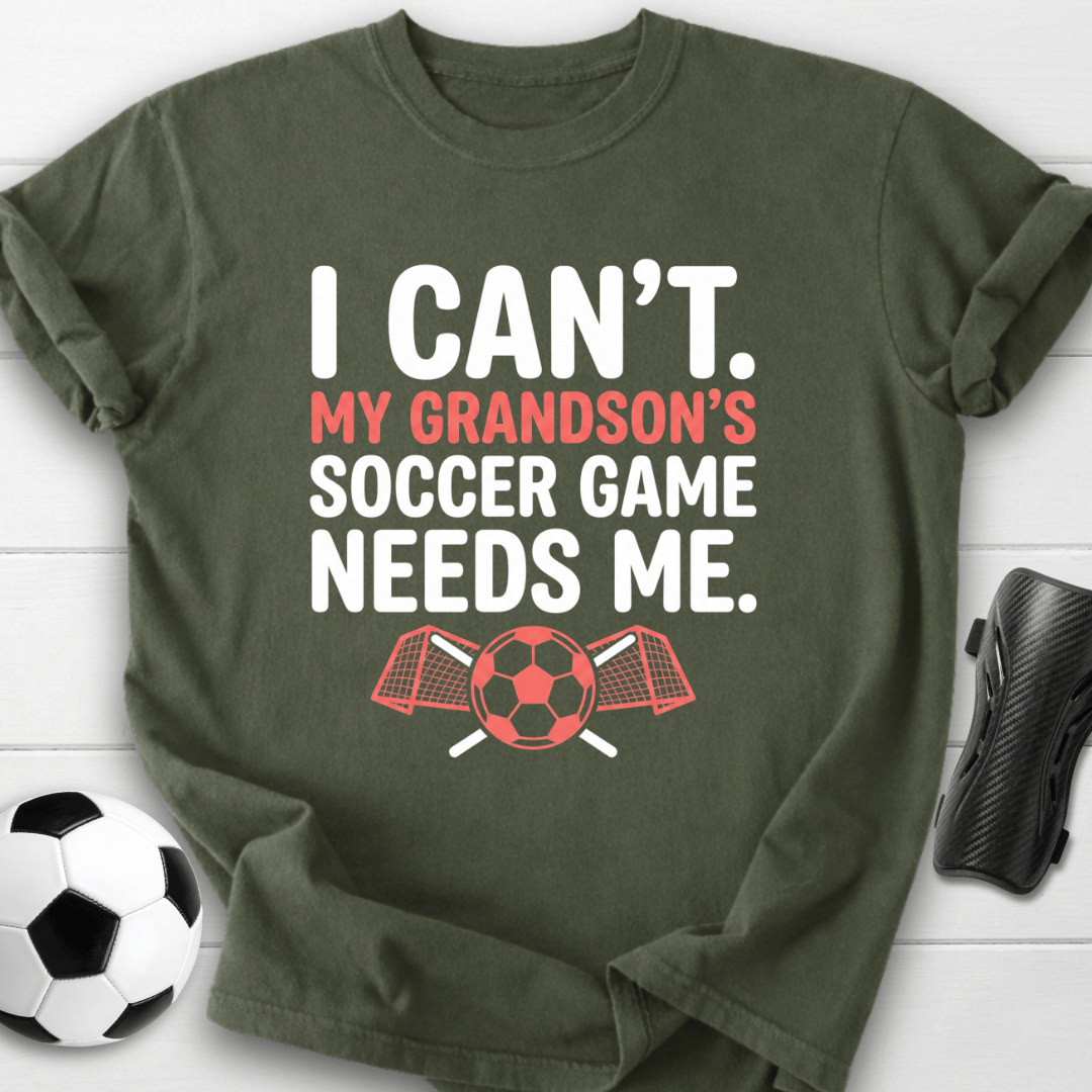 Grandson Needs Me T-Shirt