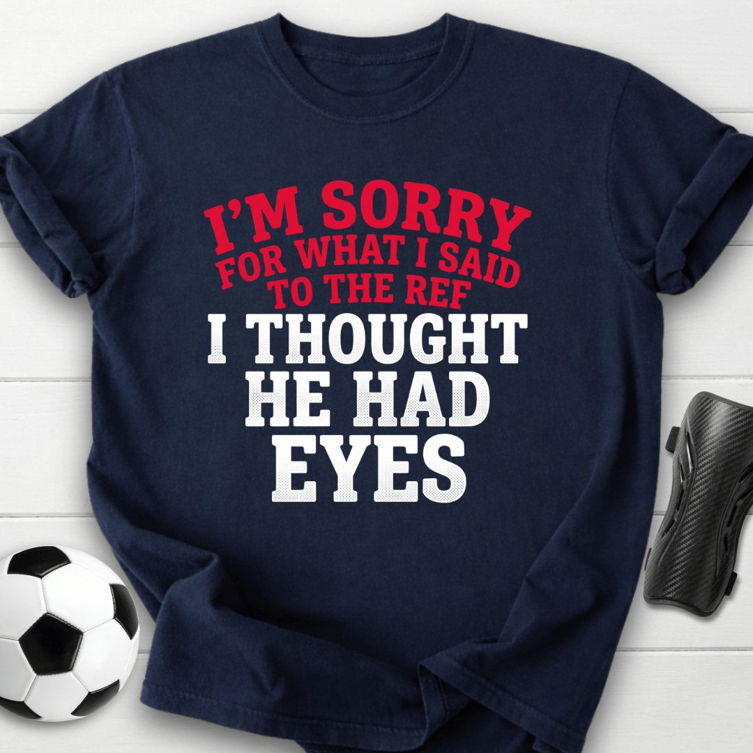 Sorry Ref T-Shirt