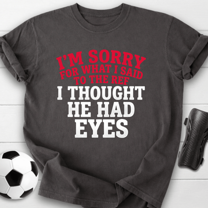 Sorry Ref T-Shirt