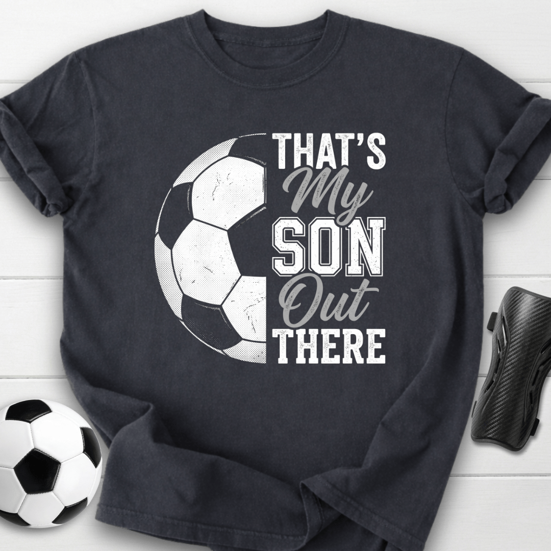 That's My Son T-Shirt