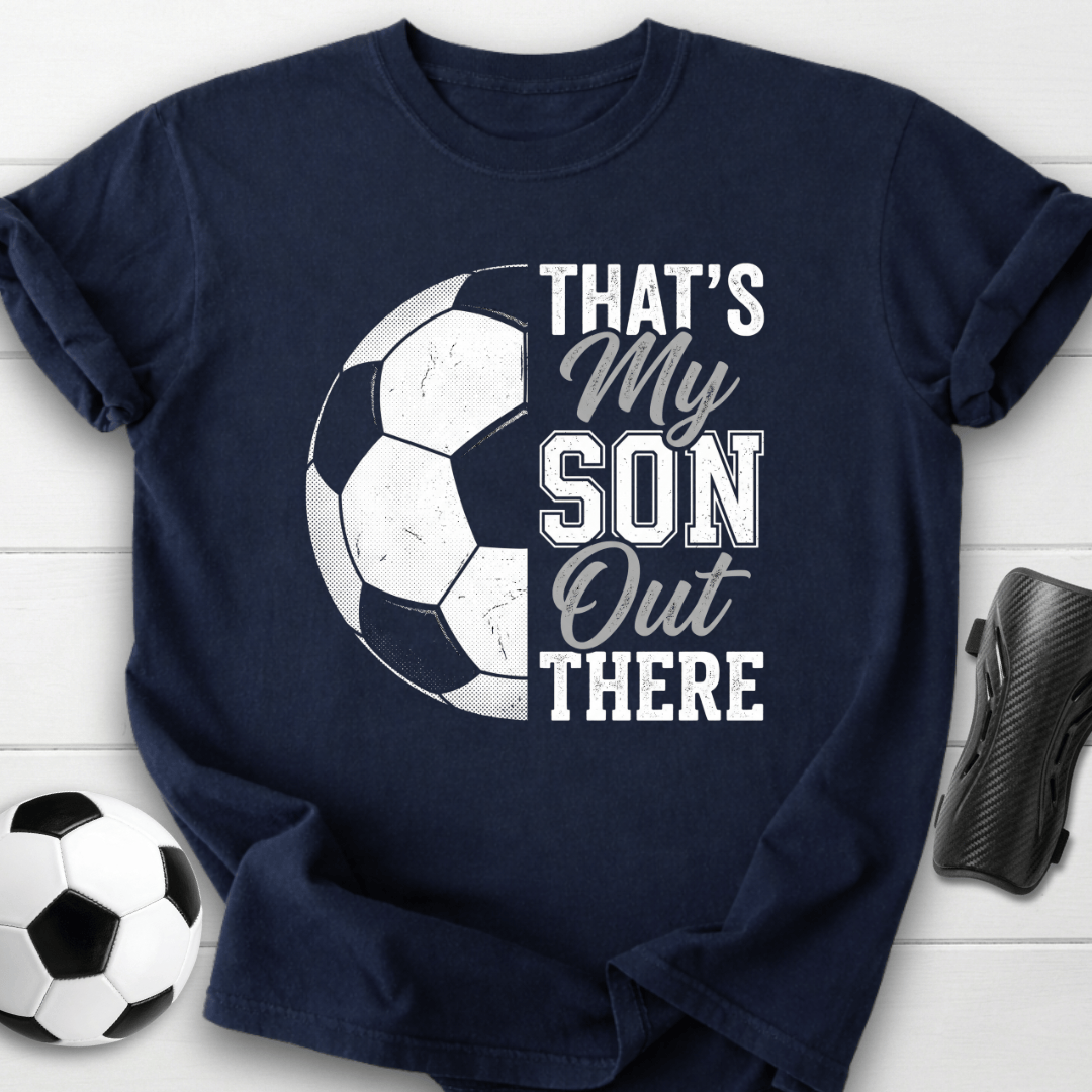 That's My Son T-Shirt