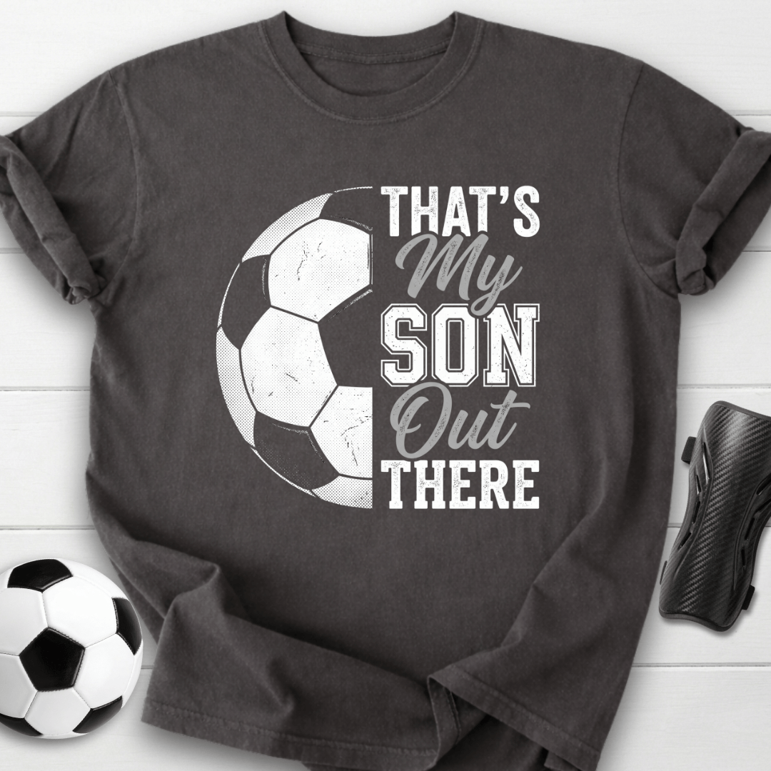 That's My Son T-Shirt