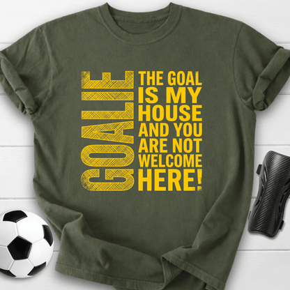 Goal Is My House T-Shirt