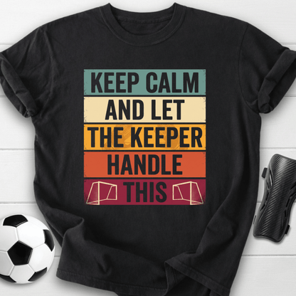 Keep Calm Keeper T-Shirt