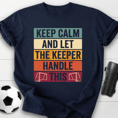 Keep Calm Keeper T-Shirt