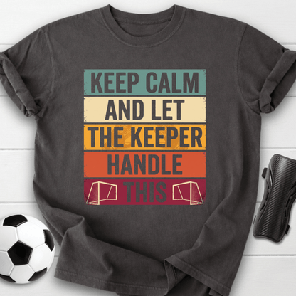 Keep Calm Keeper T-Shirt