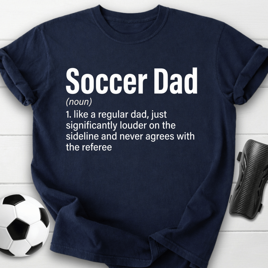 Soccer Dad Definition T-Shirt