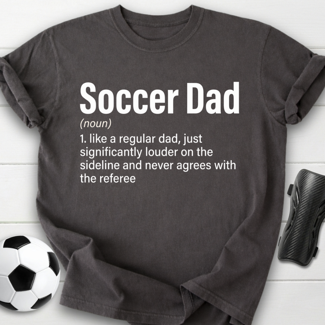 Soccer Dad Definition T-Shirt