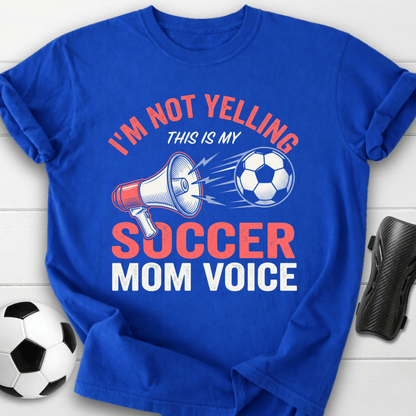 Soccer Mom Voice T-Shirt