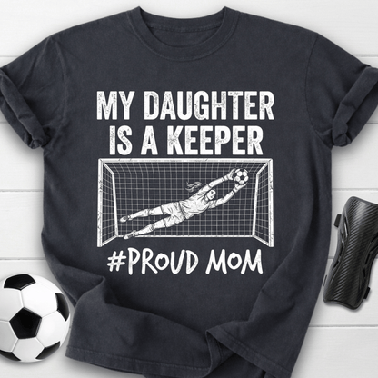 Daughter Is Keeper T-Shirt