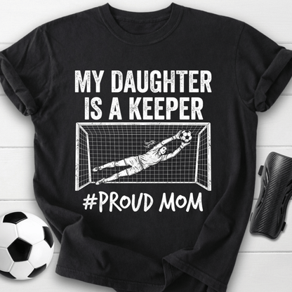 Daughter Is Keeper T-Shirt