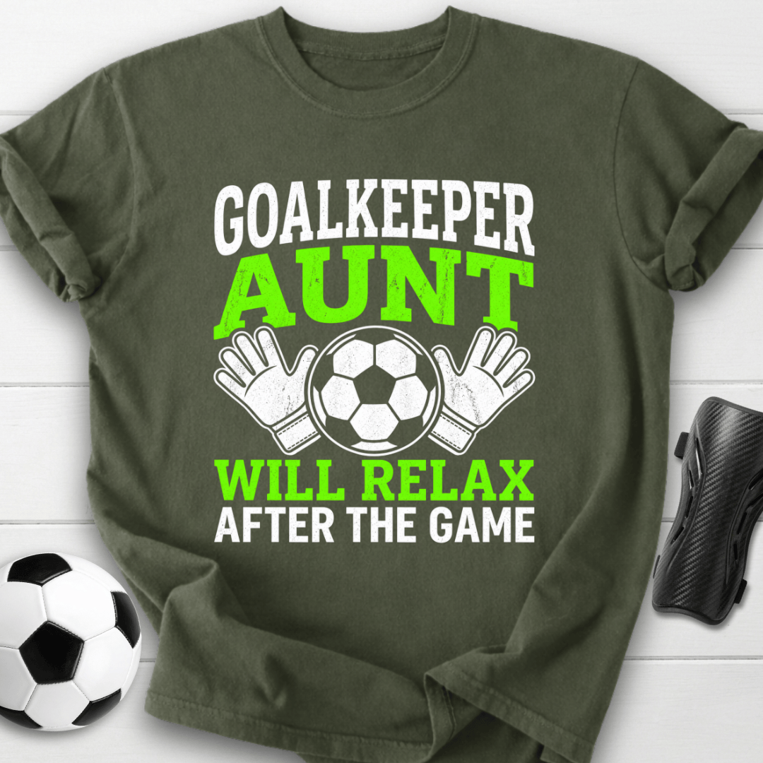 Goalkeeper Aunt T-Shirt
