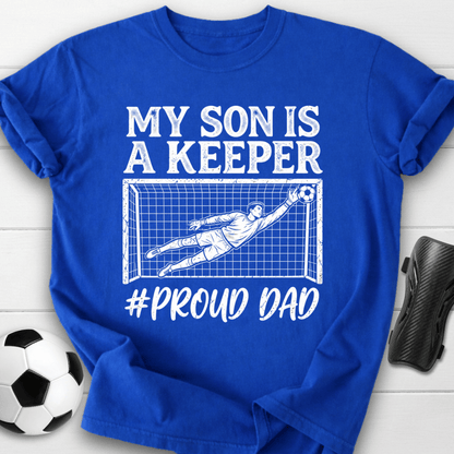 Proud Dad Keeper T-Shirt